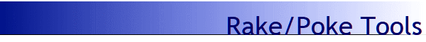 Rake/Poke Tools